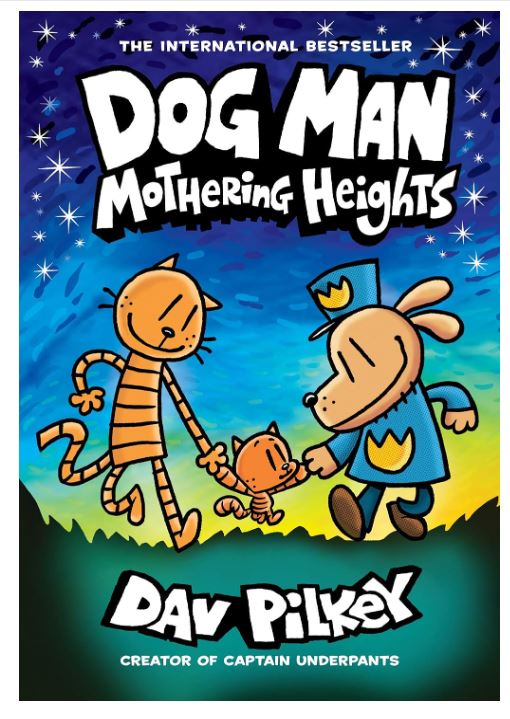 Dog Man #10: Mothering Heights